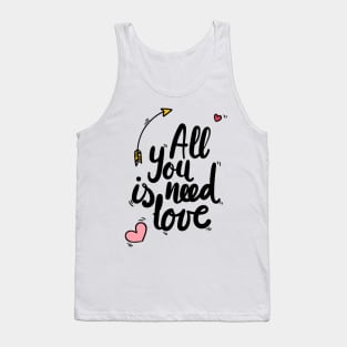 All you need is LOVE Tank Top